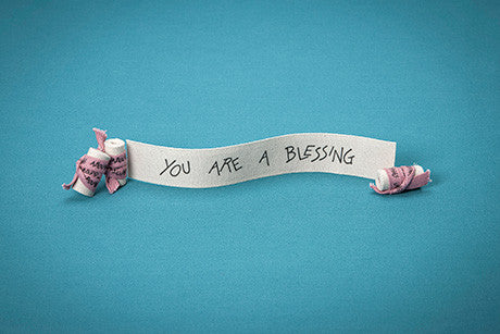 You Are A Blessing