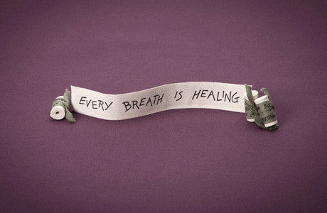 Every Breath Is Healing